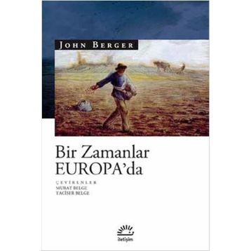 BIR ZAMANLAR EUROPA'DA - JOHN BERGER