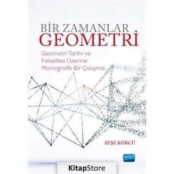 Bir Zamanlar Geometri - Ayşe Kökcü