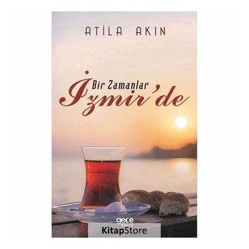 Bir Zamanlar İzmir'de - Atila Akın