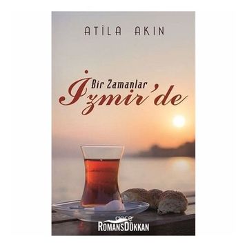 Bir Zamanlar İzmir'de - Atila Akın