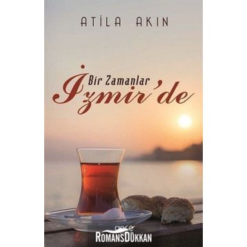 Bir Zamanlar İzmir'de - Atila Akın