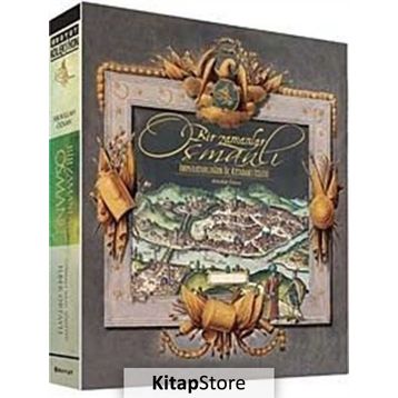 BIR ZAMANLAR OSMANLI İMPARATORLUĞUN ÜÇ KITADAKİ İZLERİ - ABDULLAH ÖZKAN