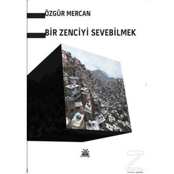 Bir Zenciyi Sevebilmek - Özgür Mercan