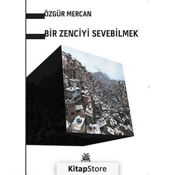 Bir Zenciyi Sevebilmek - Özgür Mercan