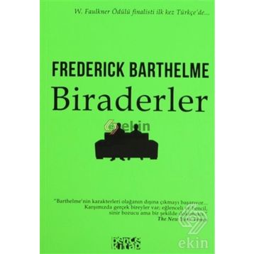 BIRADERLER - FREDERICK BARTHELME