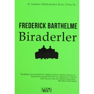 BIRADERLER - FREDERICK BARTHELME