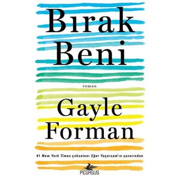 Bırak Beni - Gayle Forman