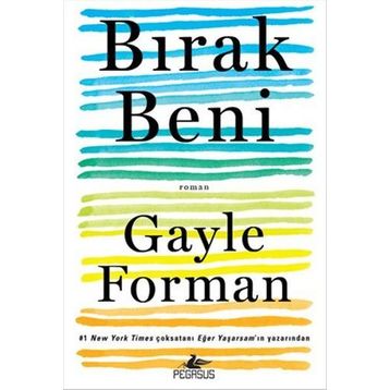 Bırak Beni - Gayle Forman
