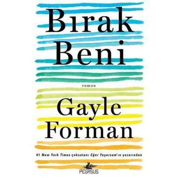 Bırak Beni - Gayle Forman