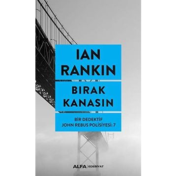 Bırak Kanasın - Ian Rankin