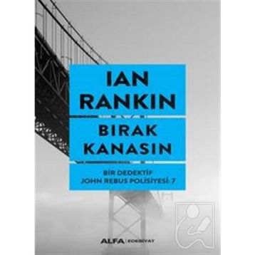 Bırak Kanasın - Ian Rankin