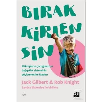Bırak Kirlensin - Rob Knight Jack Gilbert