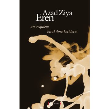 BIRAKILMA KORIDORU ARS REQUIEM - AZAD ZIYA EREN