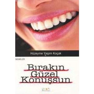 BIRAKIN GÜZEL KONUŞSUN - HÜZEYME YEŞİM KOÇAK