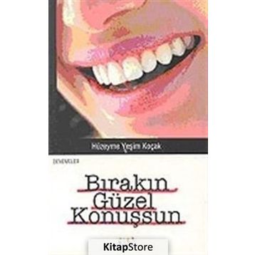 BIRAKIN GÜZEL KONUŞSUN - HÜZEYME YEŞİM KOÇAK