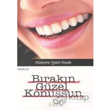 BIRAKIN GÜZEL KONUŞSUN - HÜZEYME YEŞİM KOÇAK