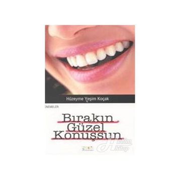BIRAKIN GÜZEL KONUŞSUN - HÜZEYME YEŞİM KOÇAK