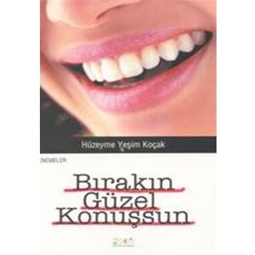 BIRAKIN GÜZEL KONUŞSUN - HÜZEYME YEŞİM KOÇAK