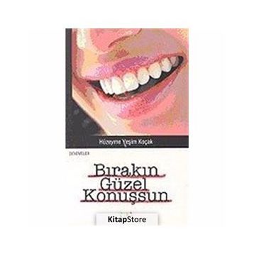 BIRAKIN GÜZEL KONUŞSUN - HÜZEYME YEŞİM KOÇAK