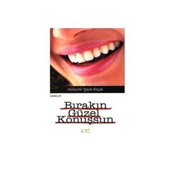 BIRAKIN GÜZEL KONUŞSUN - HÜZEYME YEŞİM KOÇAK