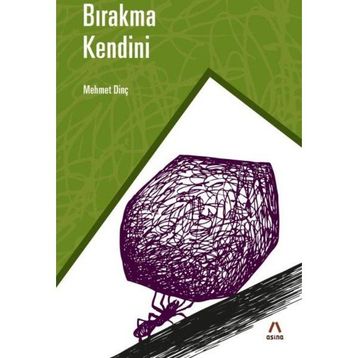 Bırakma Kendini - Mehmet Dinç