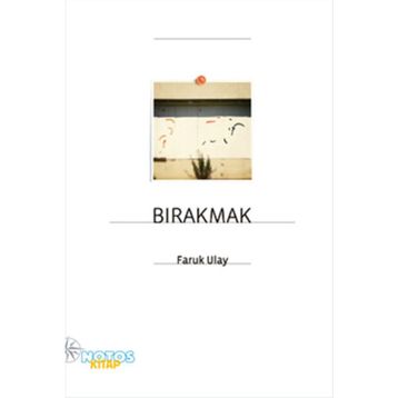 BIRAKMAK - FARUK ULAY