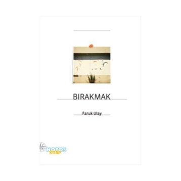 BIRAKMAK - FARUK ULAY