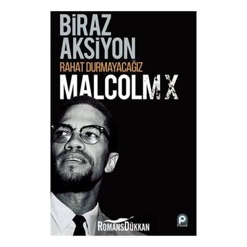 Biraz Aksiyon Rahat Durmayacağız - Malcolm X
