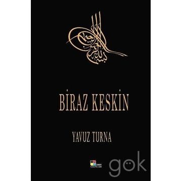 Biraz Artık Biraz Keskin - Murat Akçakoca