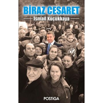 Biraz Cesaret - İsmail Küçükkaya