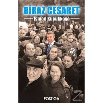 Biraz Cesaret - İsmail Küçükkaya