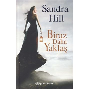 Biraz Daha Yaklaş - Sandra Hill