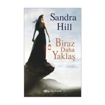 Biraz Daha Yaklaş - Sandra Hill