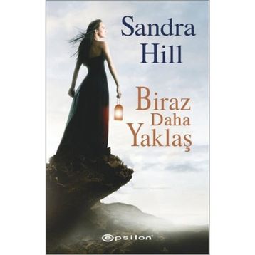 Biraz Daha Yaklaş - Sandra Hill