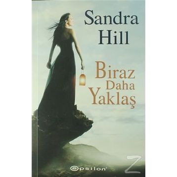Biraz Daha Yaklaş - Sandra Hill