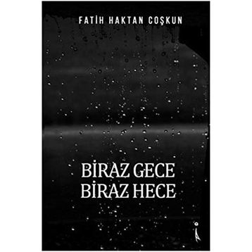 Biraz Gece Biraz Hece - Fatih Haktan Coşkun