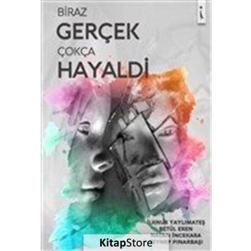 Biraz Gerçek Çokça Hayaldi / Betül Eren