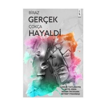 Biraz Gerçek Çokça Hayaldi / Betül Eren