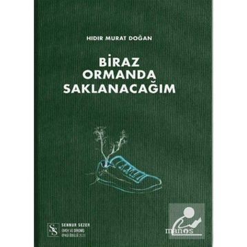 Biraz Ormanda Saklanacağım Hıdır Murat Doğan