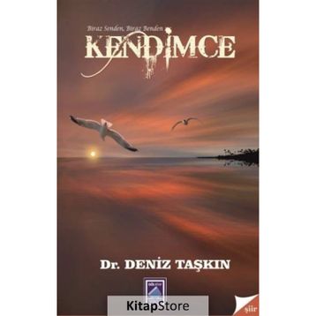 Biraz Senden Biraz Benden Kendimce - Deniz Taşkın