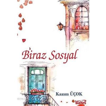 Biraz Sosyal - Kazım Üçok