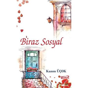 Biraz Sosyal - Kazım Üçok