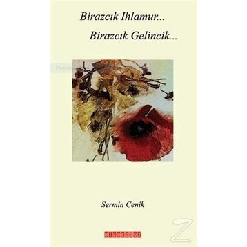 Birazcık Ihlamur Gelincik - Sermin Cenik