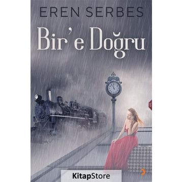 Bir'e Doğru - Eren Serbes