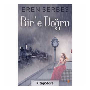 Bir'e Doğru - Eren Serbes