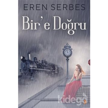 Bir'e Doğru - Eren Serbes