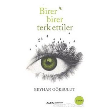 Birer Birer Terk Ettiler - Beyhan Gökbulut