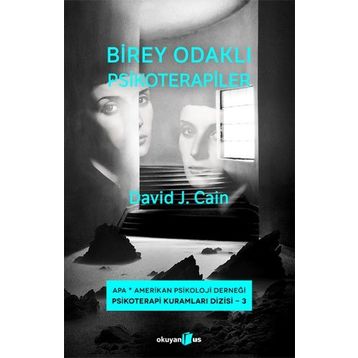 Birey Odaklı Psikoterapiler - David J. Cain