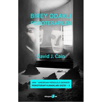 Birey Odaklı Psikoterapiler - David J. Cain
