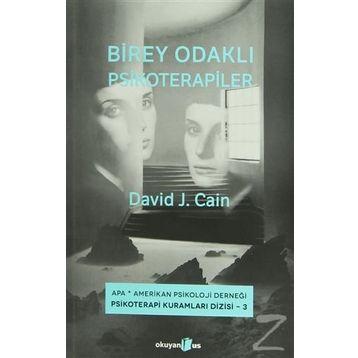 Birey Odaklı Psikoterapiler - David J. Cain